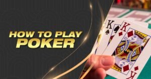 How to play poker