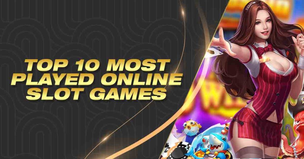 Top 10 most played online slot games